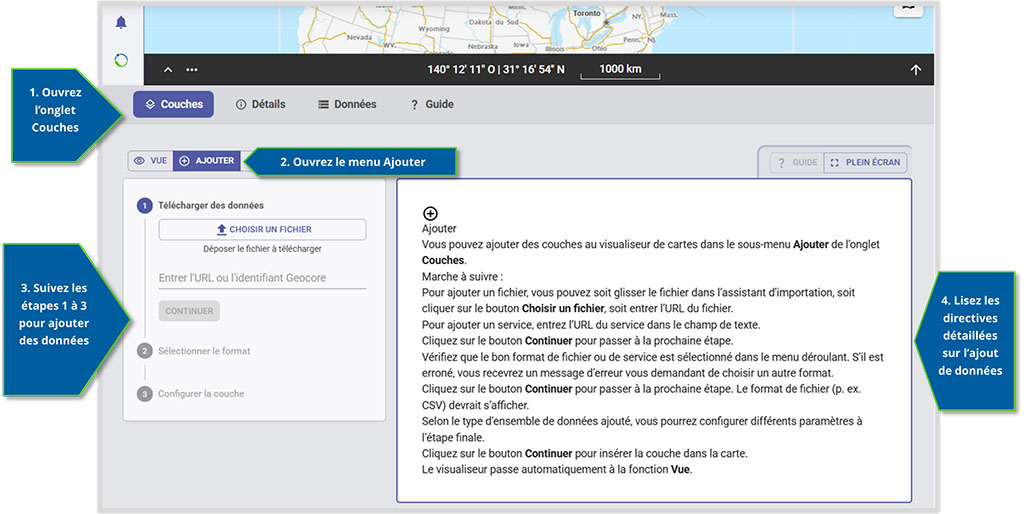 Capture d’écran de la section située sous l’affichage de carte sur la page du visualiseur, qui montre les étapes à suivre pour ajouter des données à votre carte. Une flèche bleue indiquant « 1. Ouvrez l’onglet Couches » pointe le bouton « Couches » sous la carte, qui ouvre le menu des couches. Une flèche bleue indiquant « 2. Ouvrez le menu Ajouter » pointe le bouton permettant d’ouvrir le sous-menu « Ajouter ». Une flèche bleue indiquant « 3. Suivez les étapes 1 à 3 pour ajouter des données » pointe le formulaire du sous-menu « Ajouter » qu’il faut remplir pour téléverser des données. Une flèche bleue indiquant « 4. Lisez les directives détaillées sur l’ajout de données » pointe le texte des directives placé à côté du sous-menu « Ajouter ».