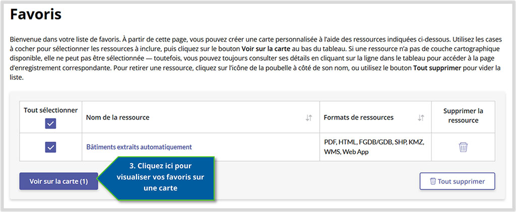 Capture d’écran de la page des favoris comportant une flèche bleue montrant l’étape 3, soit la façon de voir la carte. Une flèche bleue indiquant « 3. Cliquez ici pour visualiser vos favoris sur une carte » pointe le bouton « Voir sur la carte » situé sous le tableau des ressources de la page.